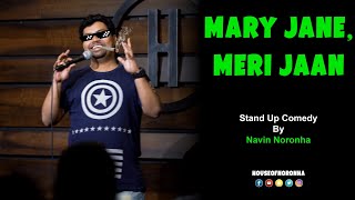 Mary Jane, Meri Jaan | Stand-up Comedy by Navin Noronha