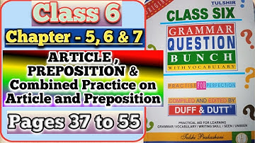 Class 6 Duff and Dutt Chapter 5, 6, 7 || Article and Preposition pages 37-55