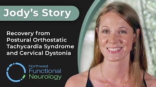 Jody's Story: Recovery from Postural Orthostatic Tachycardia Syndrome and Dystonia