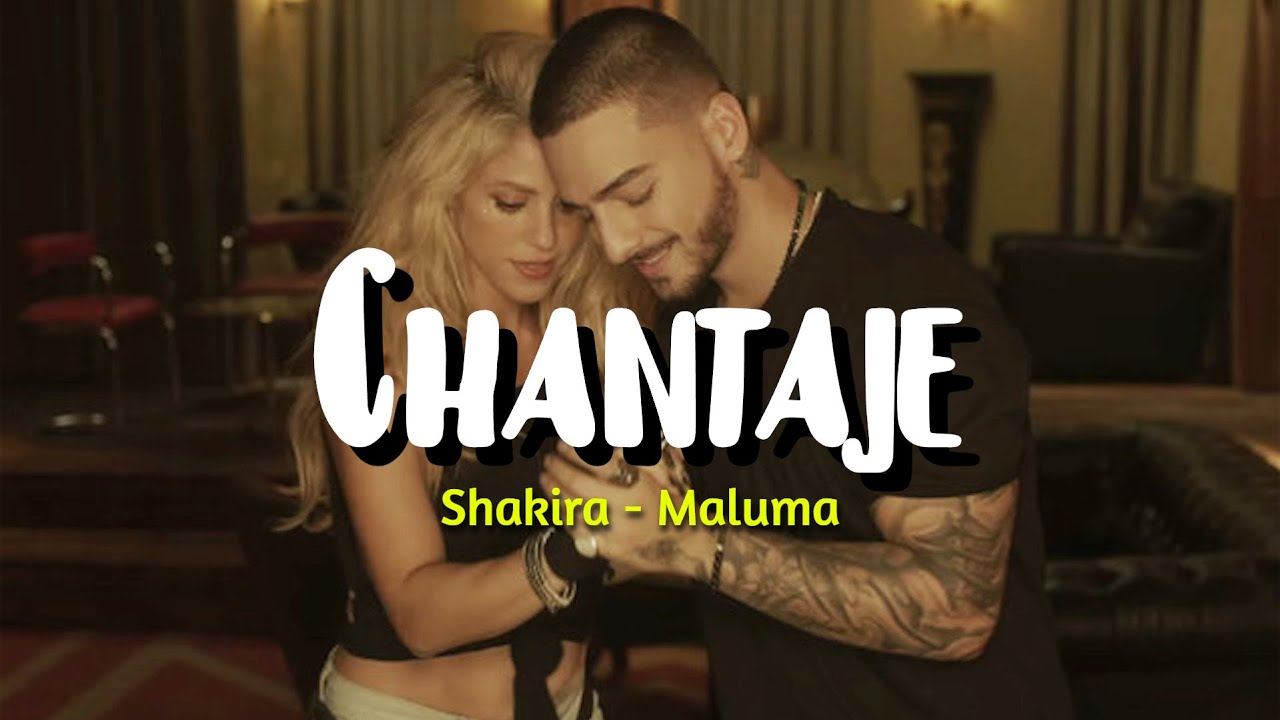 Shakira - Chantaje (Letra) ft. Maluma