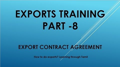 Exports training part  8 Export Contract Agreement