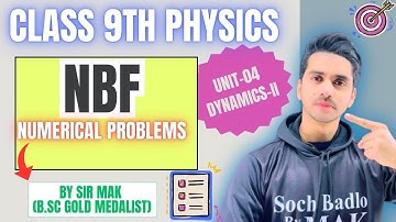 NBF Class 9th Physics CH-04 (Dynamics-II) Numerical Problems | Soch Badlo By MAK