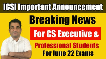ICSI Important Announcement | CS June 2022 Result Date & Time Announcement 📢 | CS Executive Result