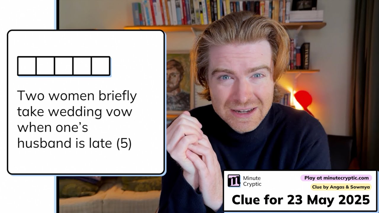 Minute Cryptic Clue 332: Two women briefly take wedding vow when one's husband is late (5)