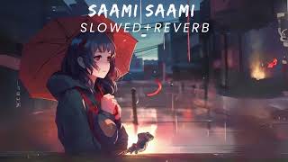 Saami Saami (slowed & reverb)