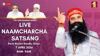 07 April 2026 | Live Naamcharcha Satsang I 3 IN 1 MSG Bhandara Month | Dera Sacha Sauda, Sirsa