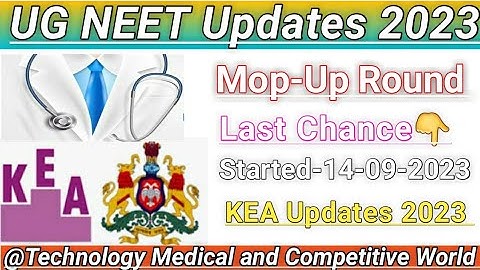 UG NEET MOP-UP ROUND COUNSCELING 2023|LAST CHANCE|KEA UPDATES|KANNADA