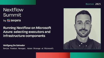 Wolfgang De Salvador: Running Nextflow on Microsoft Azure: selecting executors and infra components
