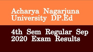 Acharya Nagarjuna University DP Ed 4th Sem Regular Sep 2020 Exam Results
