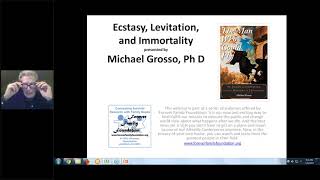 Webinar Highlights:  Dr. Michael Grosso – Ecstasy, Levitation and Immortality