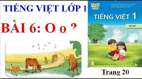Tiếng Việt lớp 1 : Bài 6: O o thanh hỏi  - Kết nối tri thức với cuộc sống: Cô Vân channel