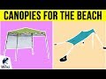 9 Best Canopies For The Beach 2019