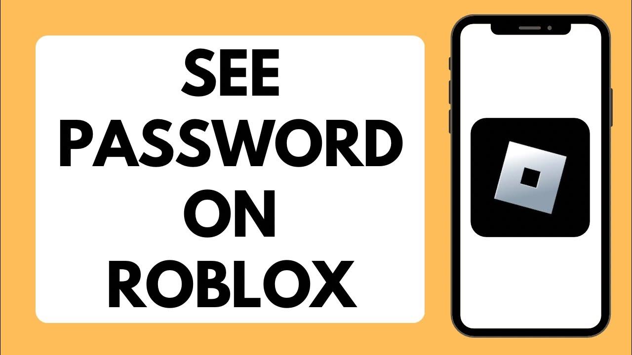 How to see password on roblox full tutorial youtube