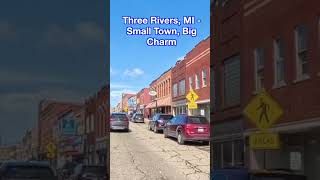 Main Street In Three Rivers, Michigan Quick Tour