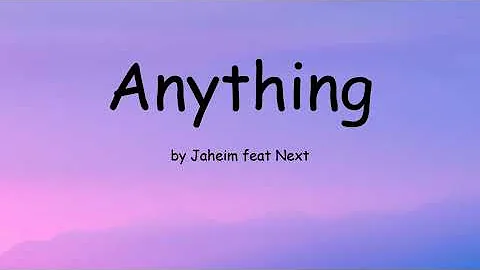 Anything by Jaheim feat Next (Lyrics)