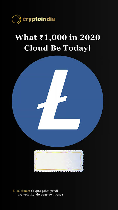 ₹1,000 in Litecoin (LTC) in 2020 → What It’s Worth Today 💰”