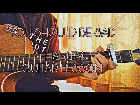 you-should-be-sad---halsey-//complete-guitar-tutorial-with-tabs-(fingerpicking+strumming)