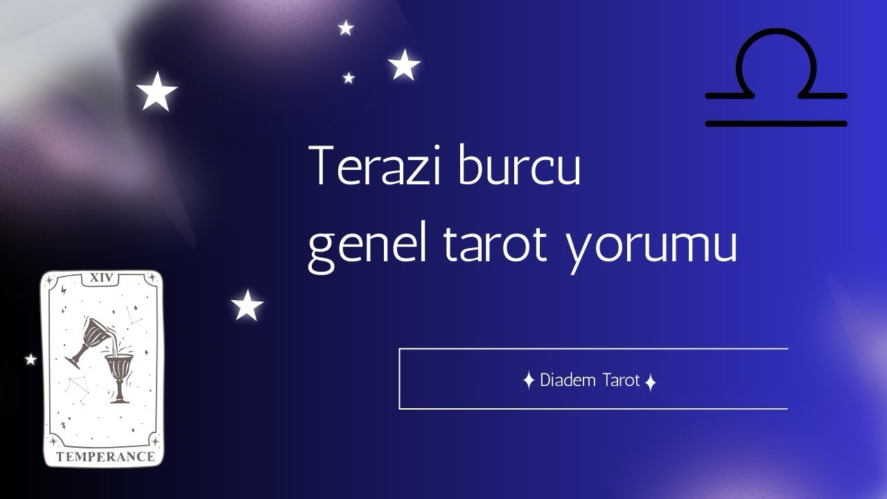 Terazi Burcu Genel Tarot: “Öz sevgi”