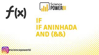 FUNÇÃO LÓGICA IF - POWER BI (DAX) FUNÇÃO LÓGICA IF - POWER BI (DAX)
