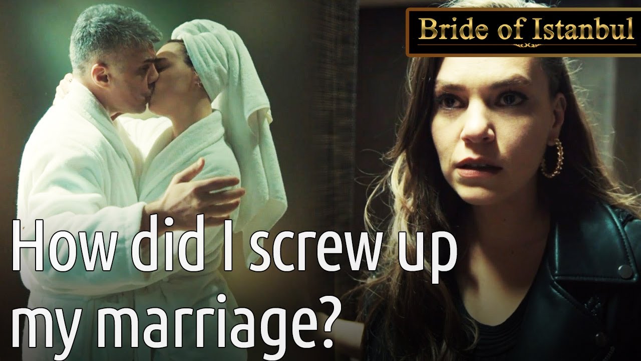 How Did I Screw Up My Marriage? 🤯🥶 | Bride of Istanbul - İstanbullu Gelin