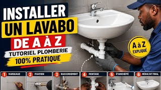 Comment Installer Un Lavabo De A À Z Tutoriel Plomberie 100 % Pratique
