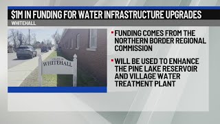 $1M in funding for Whitehall water infrastructure upgrades Net Worth