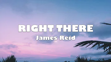 James Reid - Right there (Lyrics)