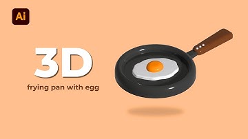 How to Create a 3D Frying Pan with Egg in Adobe Illustrator || Step by Step Tutorial