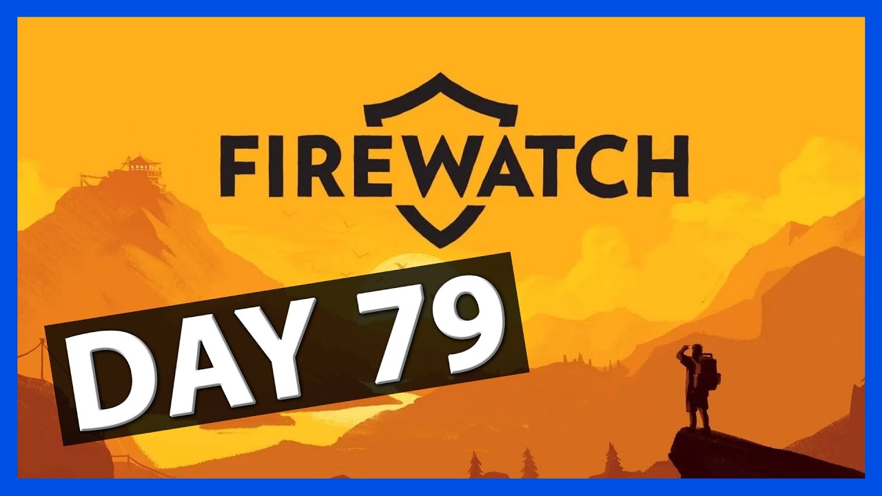 All Questions Answered / Firewatch - Day 79 - Walkthrough (no commentary)