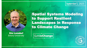 Eric Londsdorf: Spatial Systems Modeling to Support Resilient Landscapes