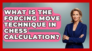 What Is The Forcing Move Technique In Chess Calculation? - The Chess Codex