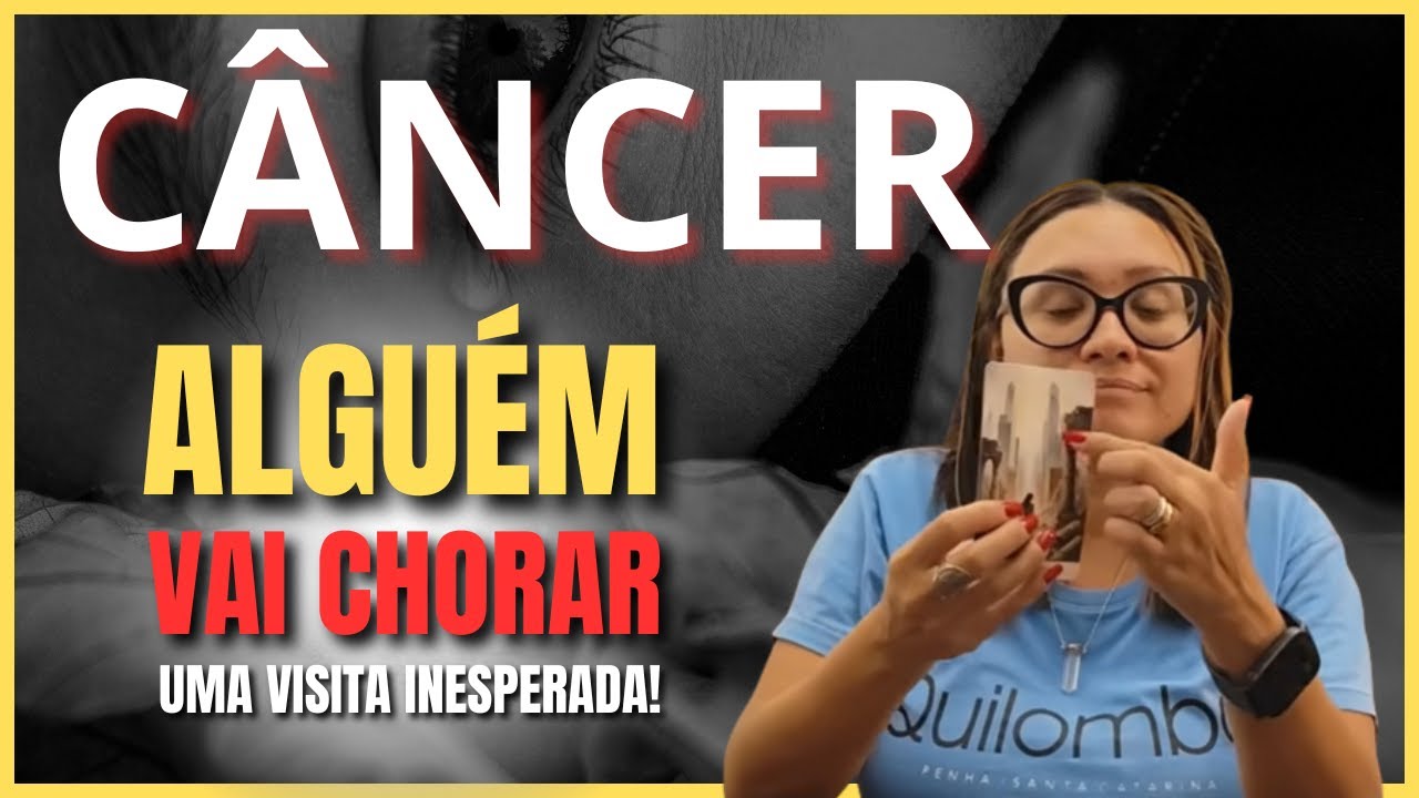 CÂNCER UM ALERTA URGENTE... ELA VAI BATER NA SUA PORTA! VC VAI DESCOBRIR A INTENÇÃO E VIRA ESSE JOGO