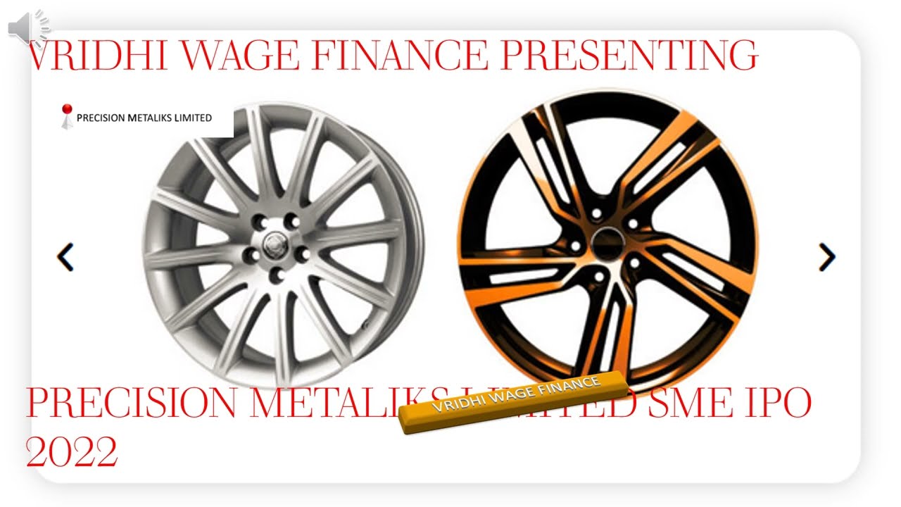PRECISION METALIKS LIMITED SME NSE IPO 2022 BY VRIDHI WAGE FINANCE