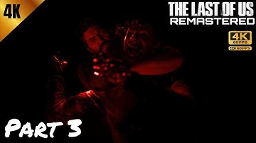 The Last Of Us Remastered 4K 60FPS gameplay part 3