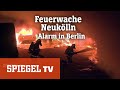 Feuerwache Neukölln – Alarm in Berlin | SPIEGEL TV