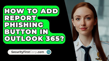 How To Add Report Phishing Button In Outlook 365? - SecurityFirstCorp.com