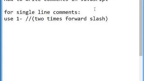 How to write single line and multilines comment in Javascript