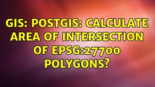 GIS: PostGIS: calculate area of intersection of EPSG:27700 polygons?
