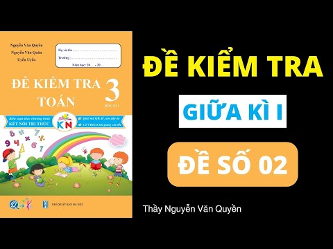 Video Toán Lớp 3 Kết Nối | Đề kiểm tra giữa kì số 2 - Học kì... - youtube
