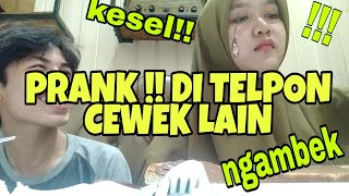 Prank pacar - Di telpon cewek lain !! Auto ngambek hahaha !!