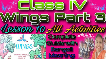 Class 4 WINGS BOOK Part III Lesson-10 ll All Activities ll Part 2 ll Complete guide with Meaning