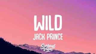 Jack Prince - WILD (Lyrics)