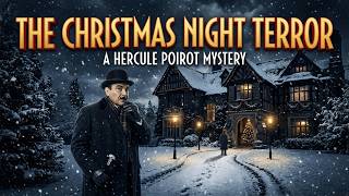 The Christmas Night Terror | A Hercule Poirot Mystery The Christmas Night Terror | A Hercule Poirot Mystery