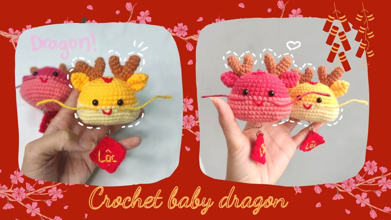 Crochet Lucky dragon| Hướng dẫn móc bé rồng tài Lộc may mắn trang trí Tết 🎊| Happy Lunar new year 🎆