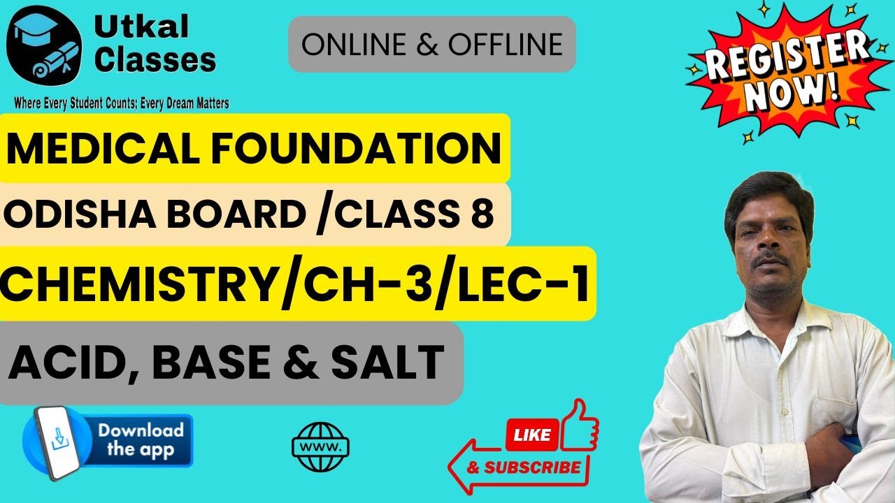 MEDICAL FOUNDATION CLASS 8/CHEMISTRY/CH 3/LEC 1/ACID, BASE & SALT/ODISHA BOARD @utkalclasses