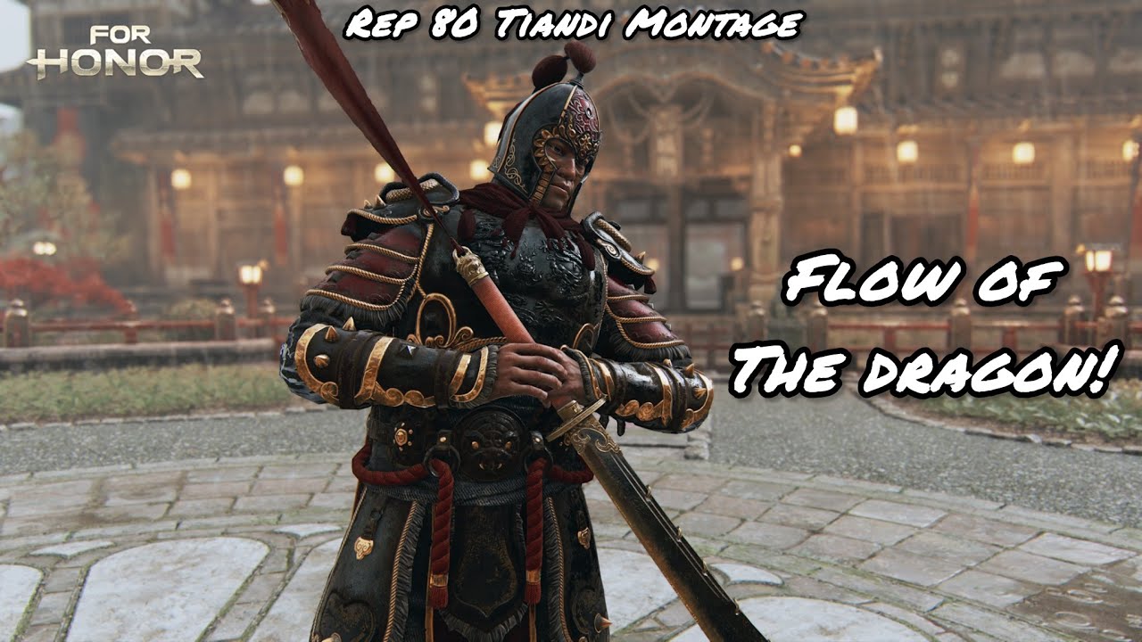 Flow Of The Dragon! (Rep 80 Tiandi Montage) | For Honor