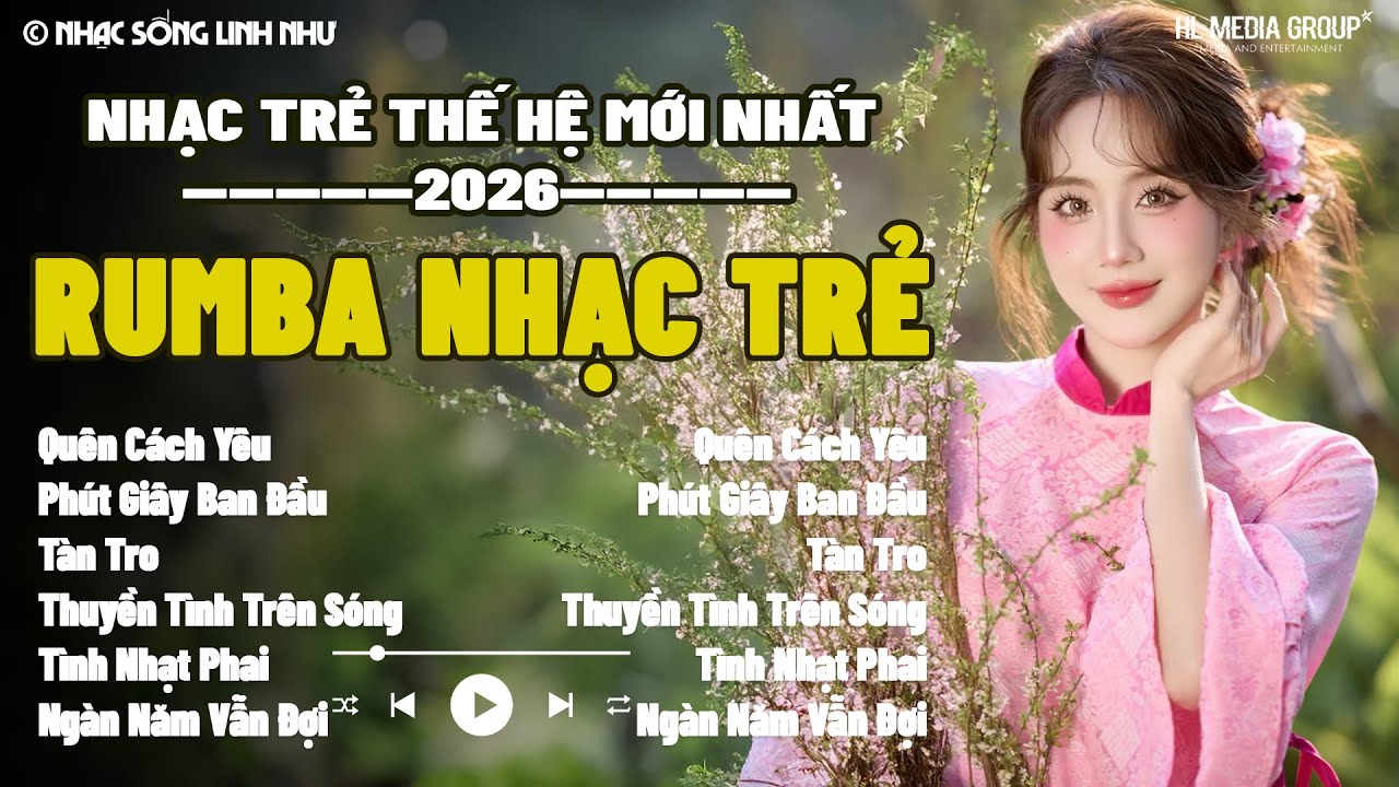 Liên Khúc Nhạc Việt - Rumba Nhẹ Nhàng Cho Mọi Lứa Tuổi - Nhạc Trẻ Mới 2026