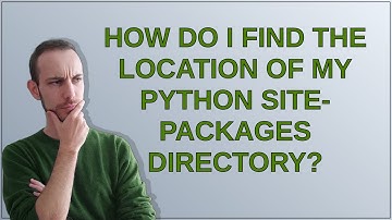 How do I find the location of my Python site-packages directory?