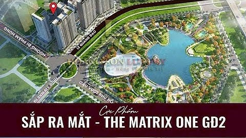 🔥 The Matrix One 2 – Biểu tượng sống đẳng cấp giữa trung tâm Tây Hà Nội