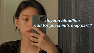 doyeon bloodline edit for peachiiu’s mep part 1